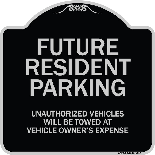 Designer Series-Unauthorized Vehicles Will Be Towed Black & Silver, 18" x 18", BS-1818-9746